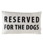 Poduszka Reserved for the Dogs 1