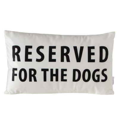Poduszka Reserved for the Dogs